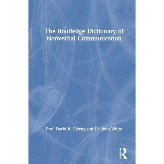 The Routledge Dictionary of Nonverbal Communication, (Hardcover)