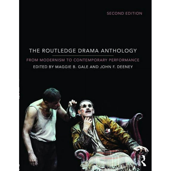 The Routledge Drama Anthology: Modernism to Contemporary Performance, (Paperback)