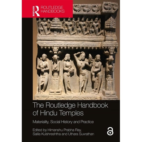 The Routledge Handbook of Hindu Temples: Materiality, Social History and Practice, (Hardcover)