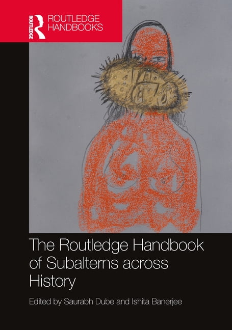 The Routledge Handbook of Subalterns Across History, (Hardcover)