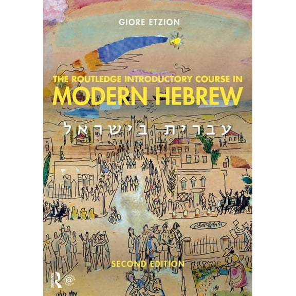The Routledge Introductory Course in Modern Hebrew: Hebrew in Israel, (Paperback)