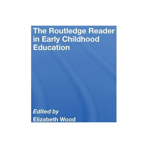 The Routledge Reader in Early Childhood Education, (Hardcover)