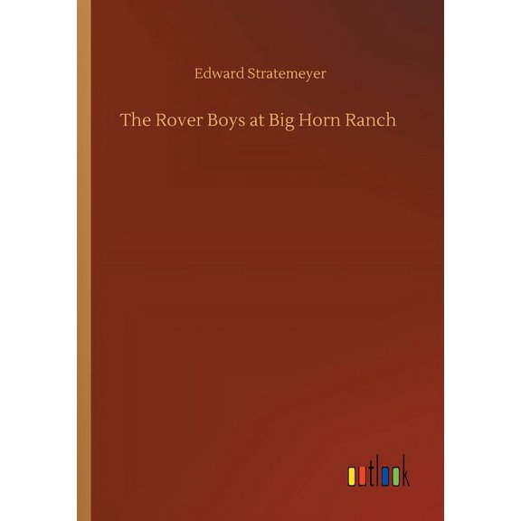 The Rover Boys at Big Horn Ranch (Paperback)