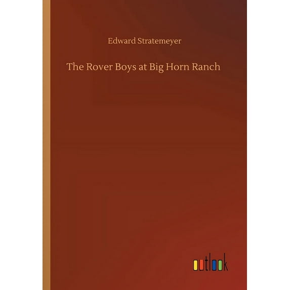 The Rover Boys at Big Horn Ranch (Paperback)