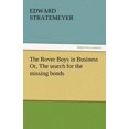 thumbnail image 1 of The Rover Boys in Business Or, the Search for the Missing Bonds, 1 of 1