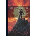thumbnail image 1 of The Rover Boys in New York: Or, Saving Their Father's Honor, (Paperback), 1 of 1