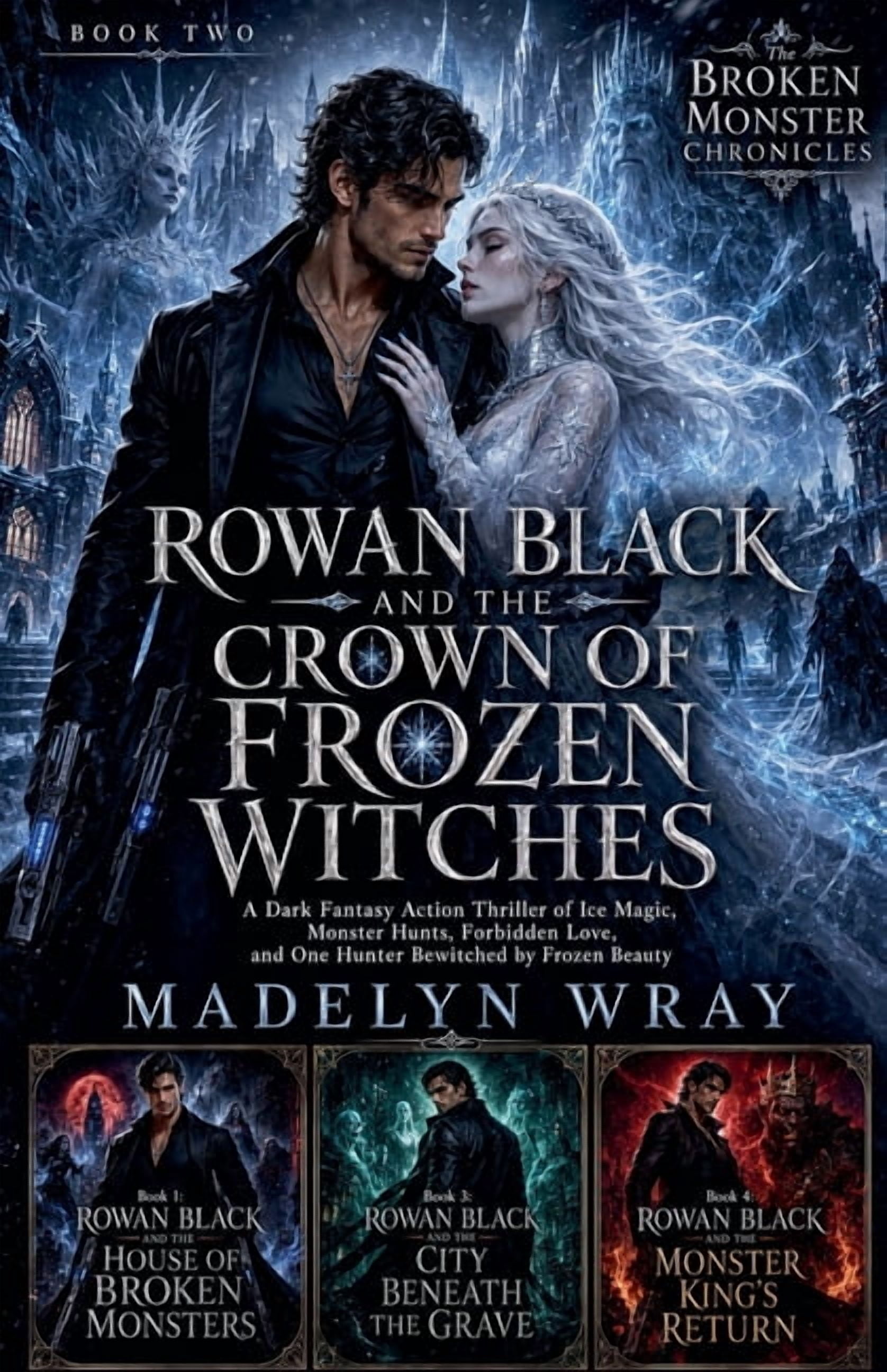 The Rowan Black Monster Files Book 2 The Crown of Frozen Witches, Book 4, (Paperback)