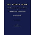 thumbnail image 1 of The Rowan Book: The Families of Andrew Rowan of York County, Pennsylvania. Second Edition, 2008., (Hardcover), 1 of 1