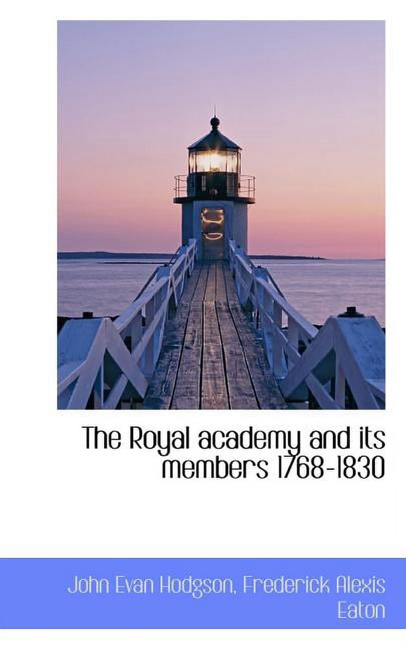 The Royal Academy and Its Members 1768-1830 (Paperback)
