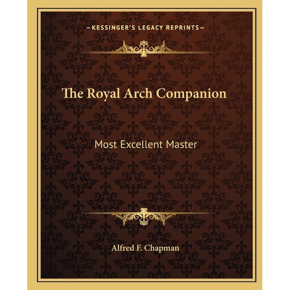 The Royal Arch Companion : Most Excellent Master (Paperback)