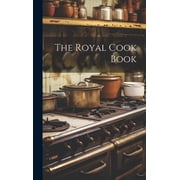 The Royal Cook Book Hardcover