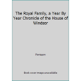 thumbnail image 1 of Pre-Owned The Royal Family, a Year By Year Chronicle of the House of Windsor (Hardcover) 1407502131 9781407502137, 1 of 1
