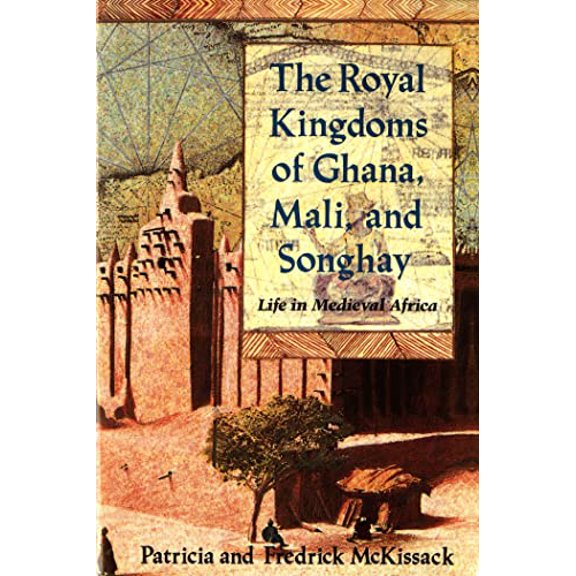 Pre-Owned The Royal Kingdoms of Ghana, Mali, and Songhay : Life in Medieval Africa (Paperback) 9780805042597