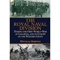 thumbnail image 1 of The Royal Naval Division During the First World War at Gallipoli, and in Europe on the Western Front (Hardcover), 1 of 1