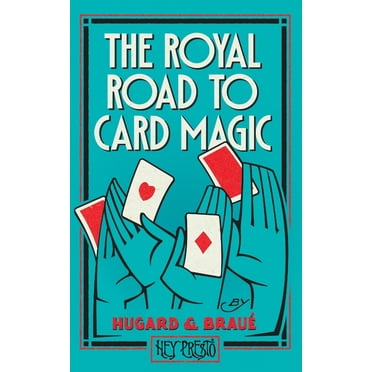 Pre-Owned The Royal Road To Card Magic: (Hey Presto Magic Book) (Paperback) 1909678252 9781909678255