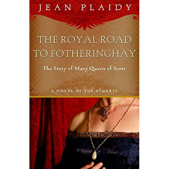 Pre-Owned The Royal Road to Fotheringay (Mary Stuart Series: Volume 1) Paperback