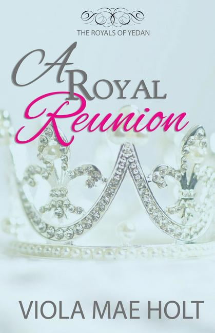 The Royals of Yedan: A Royal Reunion (Paperback)