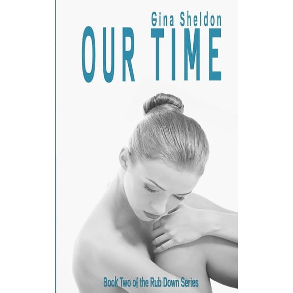 The Rub Down: Our Time (Paperback)