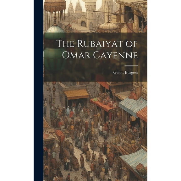 The Rubaiyat of Omar Cayenne (Hardcover)