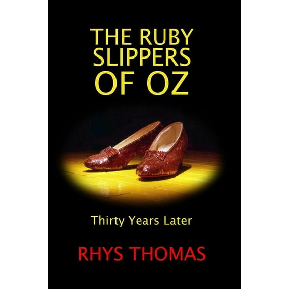 The Ruby Slippers of Oz, (Paperback)