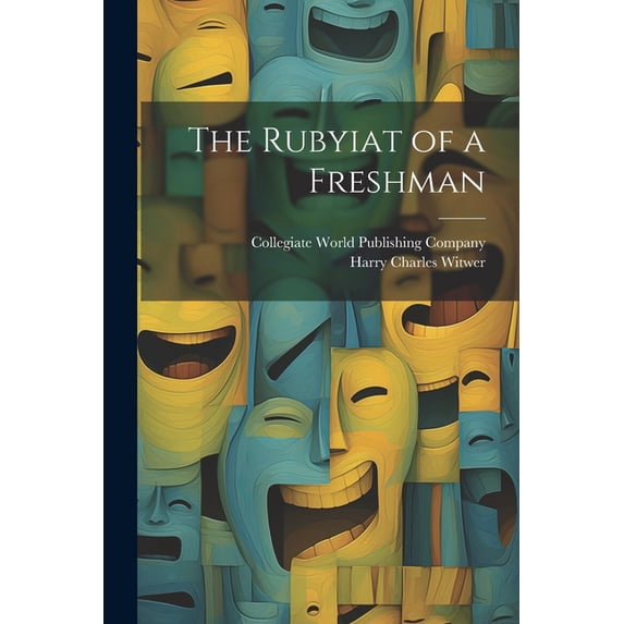 The Rubyiat of a Freshman (Paperback)
