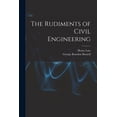 thumbnail image 1 of The Rudiments of Civil Engineering (Paperback), 1 of 1