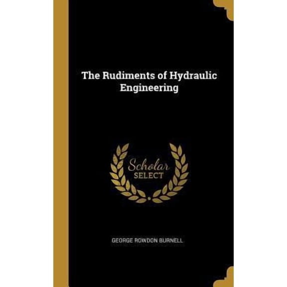 The Rudiments of Hydraulic Engineering Hardcover