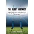 thumbnail image 1 of The Rugby Abstract: Unifying Rugby Union and Rugby League into One Sport, (Paperback), 1 of 1