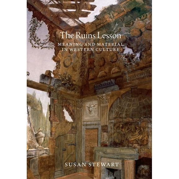 The Ruins Lesson : Meaning and Material in Western Culture (Edition 1) (Paperback)