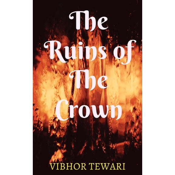 The Ruins of the crown., (Paperback)