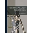 thumbnail image 1 of The Rule Against Perpetuities (Paperback), 1 of 5