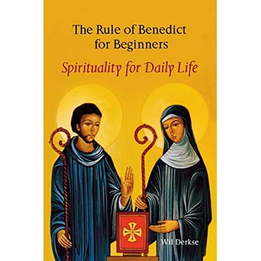 Pre-Owned The Rule of Benedict for Beginners: Spirituality for Daily Life (Paperback) 0814628028 9780814628027