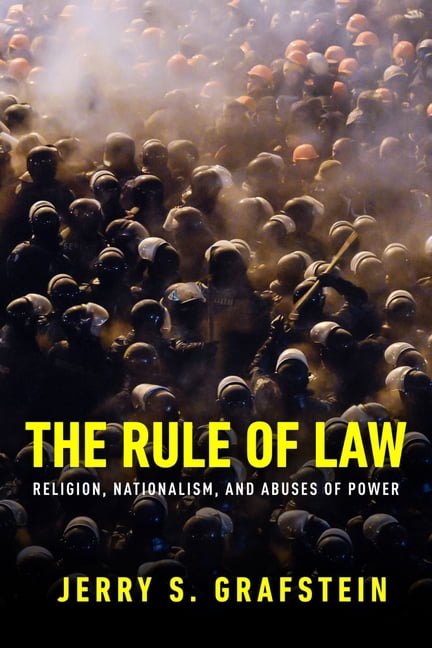The Rule of Law: Religon, Nationalism, and Abuses of Power, (Paperback)