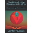 thumbnail image 1 of The Temple of Hathor The Rules for the Daughters of Hathor: A Blueprint for the Age of Feminine Ascension, Book 1, (Paperback), 1 of 1