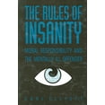 thumbnail image 1 of The Rules of Insanity: Moral Responsibility and the Mentally Ill, (Paperback), 1 of 1