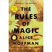 ALICE HOFFMAN The Rules of Magic : A Novel - Hardcover