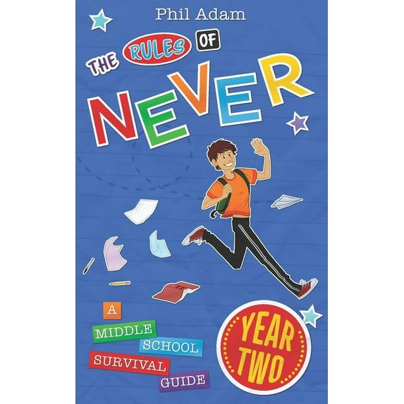Book 2 of 2: The Rules of Never The Rules of Never, Year Two: A Middle School Survival Guide, (Paperback)