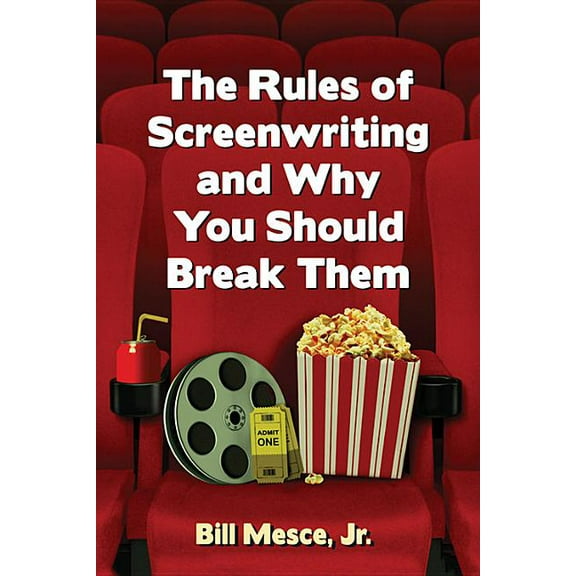 The Rules of Screenwriting and Why You Should Break Them, (Paperback)