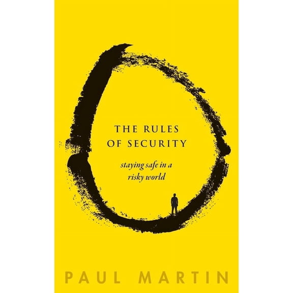The Rules of Security: Staying Safe in a Risky World, (Hardcover)