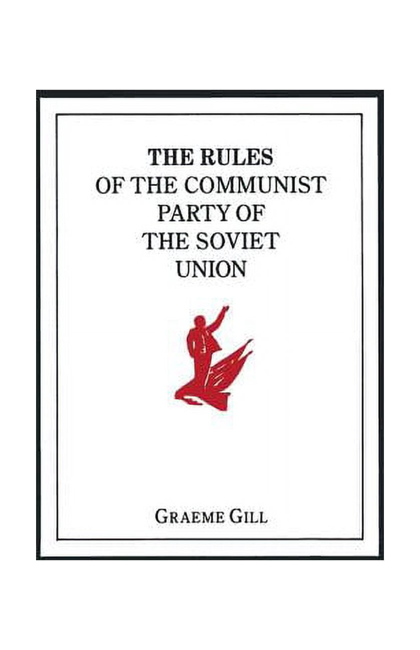 The Rules of the Communist Party of the Soviet Union, (Paperback