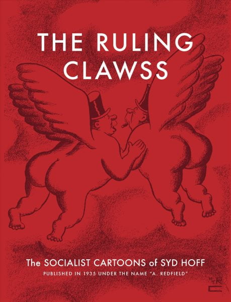 Pre-Owned The Ruling Clawss: The Socialist Cartoons of Syd Hoff -- Syd Hoff