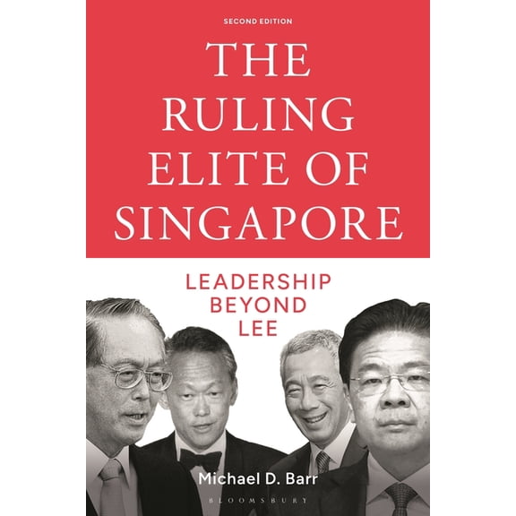 The Ruling Elite of Singapore: Leadership Beyond Lee, (Hardcover)
