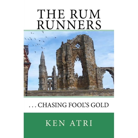 The Rum Runners: ...Chasing Fool's Gold, (Paperback)