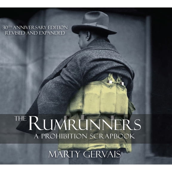 The Rumrunners: A Prohibition Scrapbook, (Paperback)