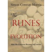 The Runes of Evolution How the Universe became Self-Aware Paperback