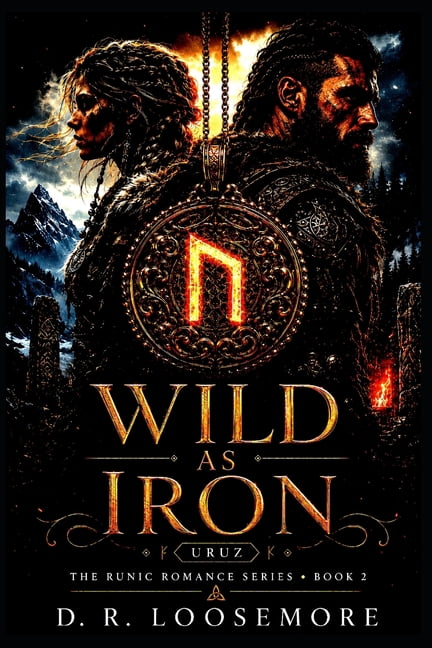 The Runic Romance Wild As Iron: Book Two: Uruz, Book 2, (Paperback)