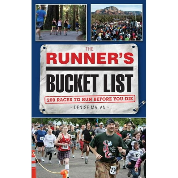 The Runner's Bucket List : 200 Races to Run Before You Die (Paperback)