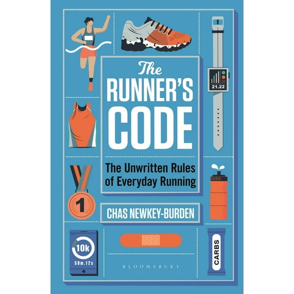 The Runner's Code : The Unwritten Rules of Everyday Running BEST BOOKS OF 2021: SPORT WATERSTONES (Hardcover)