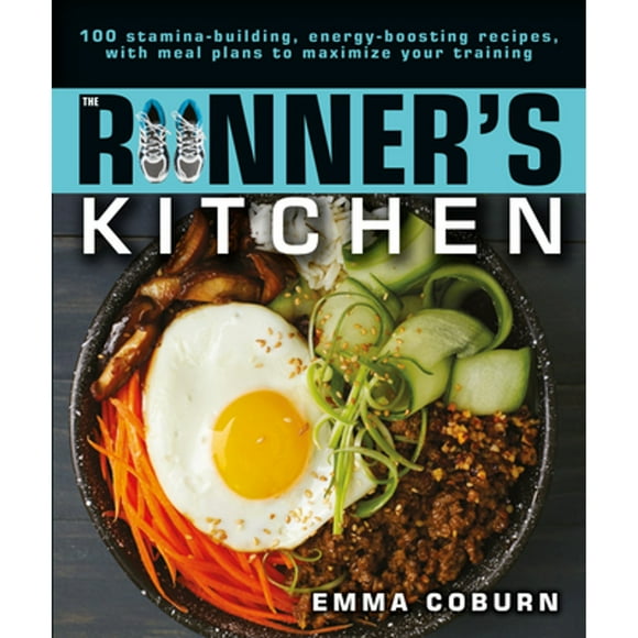 Pre-Owned The Runner's Kitchen: 100 Stamina-Building, Energy-Boosting Recipes, with Meal Plans to Maximize Your (Paperback) 161564900X 9781615649006