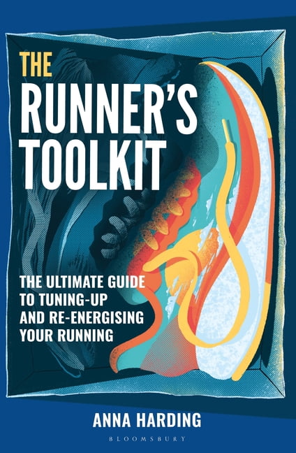 The Runner's Toolkit: A Guide to Tuning-Up and Re-Energising Your Running, (Paperback)